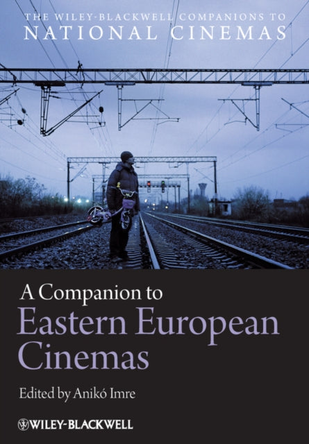 Book cover of: Companion to Eastern European Cinemas. By: Anikó Imre