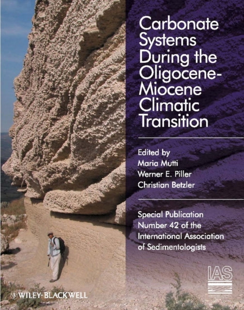 Book cover of: Carbonate Systems During the Olicocene-Miocene Climatic Transition. By: M. Mutti