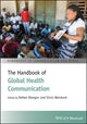 Book cover of: Handbook of Global Health Communication. By: Rafael Obregon