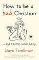 Book cover of: How to be a Bad Christian