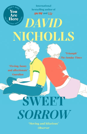 Sweet Sorrow, The Sunday Times bestselling novel from the author of ONE DAY