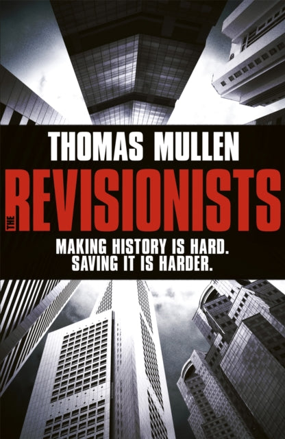 Book cover of: Revisionists. By: Thomas Mullen