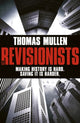 Book cover of: Revisionists. By: Thomas Mullen