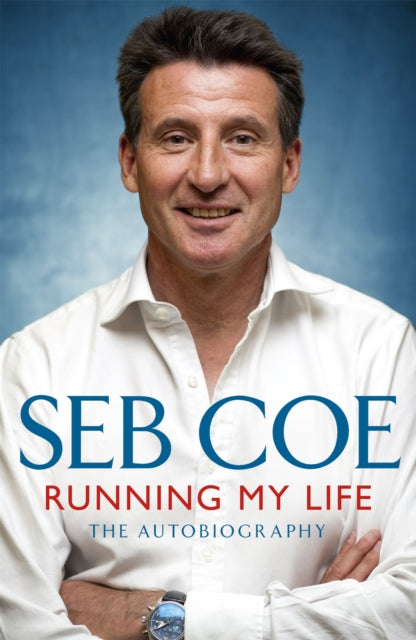 Book cover of: Running My Life - The Autobiography. By: Sebastian Coe