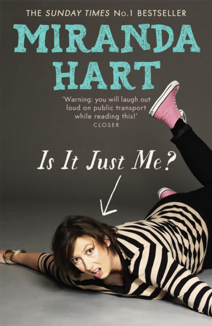 Book cover of: Is It Just Me?. By: Miranda Hart