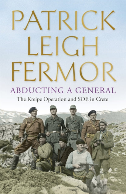 Book cover of: Abducting a General. By: Patrick Leigh Fermor