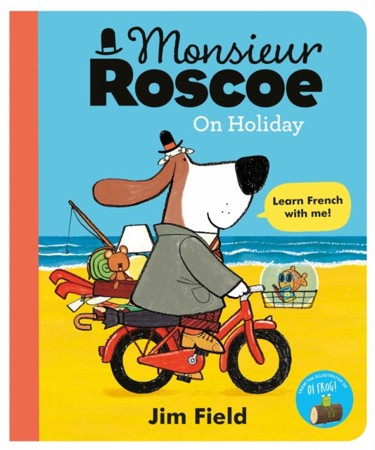 Monsieur Roscoe on Holiday 9781444932683 Jim Field
