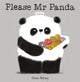 Book cover of: Please Mr Panda Board Book. By: Steve Antony