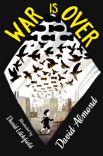Book cover of: War is Over. By: David Almond