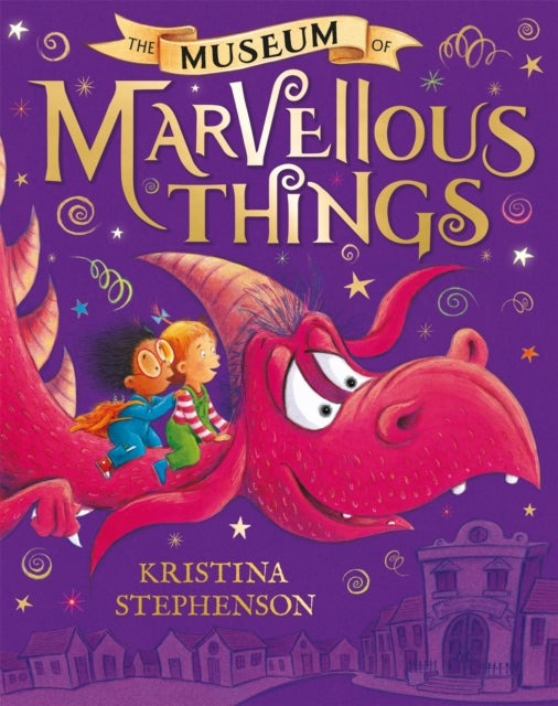 Book cover of: Museum of Marvellous Things. By: Kristina Stephenson