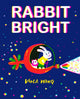 Book cover of: Rabbit Bright. By: Viola Wang