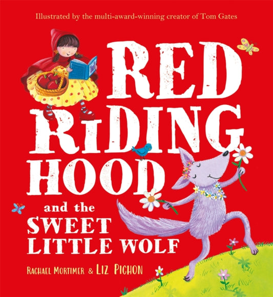 Book cover of: Red Riding Hood and the Sweet Little Wolf. By: Rachael Mortimer