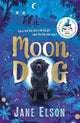 Moon Dog, A heart-warming animal tale of bravery and friendship 9781444955705 Jane Elson