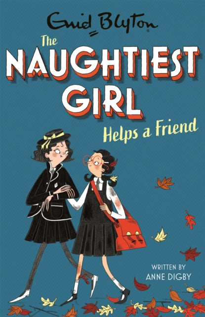 Book cover of: Naughtiest Girl: Naughtiest Girl Helps A Friend. By: Enid Blyton