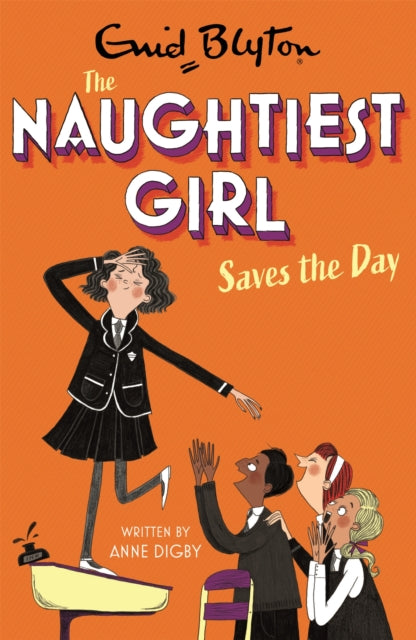 Book cover of: Naughtiest Girl: Naughtiest Girl Saves The Day. By: Enid Blyton