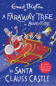 Book cover of: Faraway Tree Adventure: In Santa Claus's Castle. By: Enid Blyton