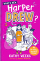 Book cover of: What's New, Harper Drew?. By: Kathy Weeks