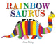 Rainbowsaurus 9781444964523 Steve Antony