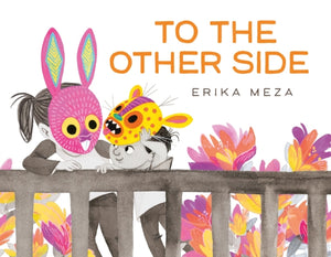 To The Other Side, A powerful, award-winning story of two refugees searching for safety