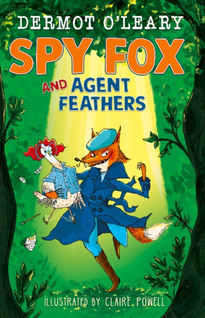 Spy Fox and Agent Feathers, A laugh-out-loud action-adventure story