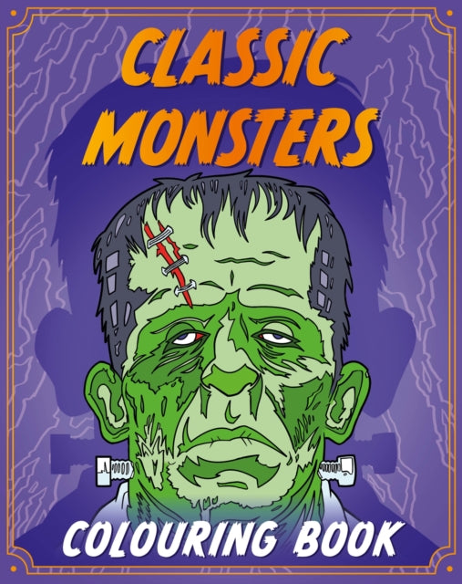 Book cover of: Classic Monsters Colouring Book