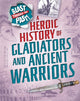 Book cover of: Blast Through the Past: A Heroic History of Gladiators and Ancient Warriors. By: Rachel Minay