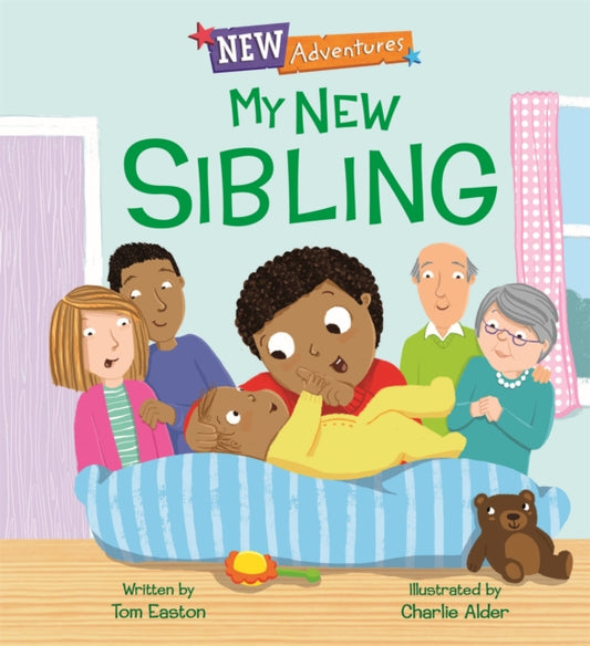 Book cover of: New Adventures: My New Sibling. By: Tom Easton