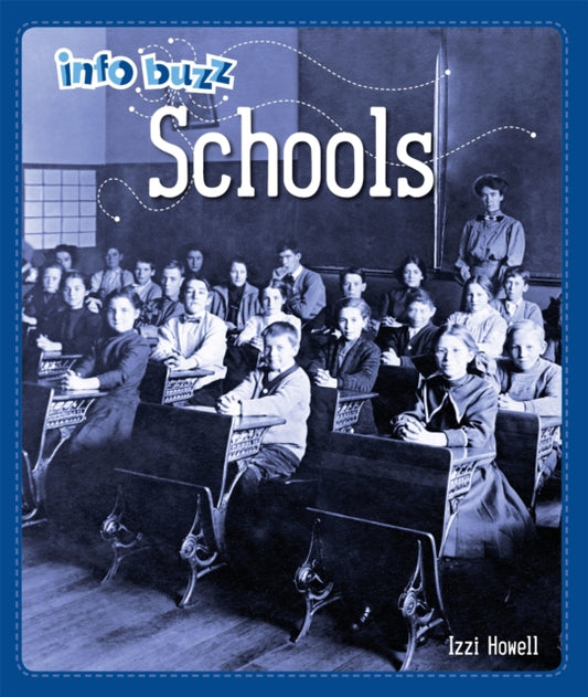 Book cover of: Info Buzz: History: Schools. By: Izzi Howell