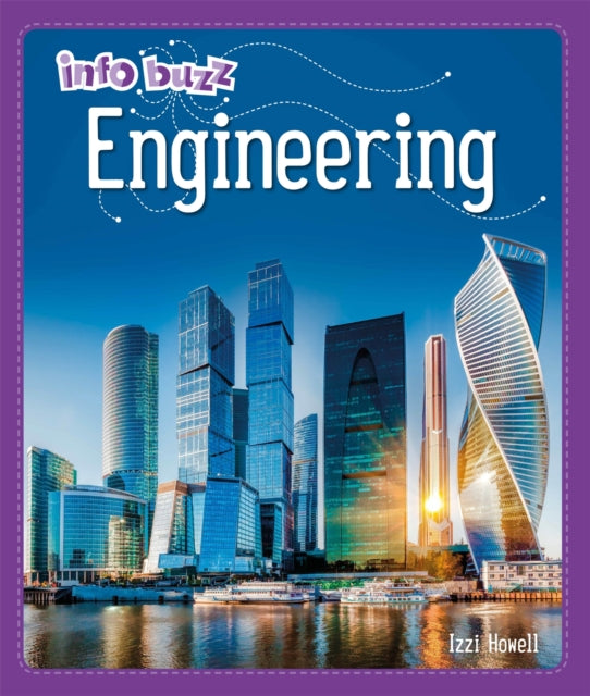 Book cover of: Info Buzz: S.T.E.M: Engineering. By: Izzi Howell
