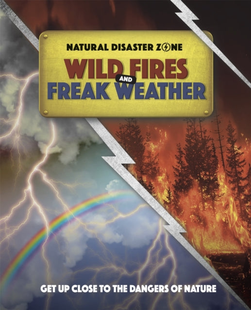 Book cover of: Natural Disaster Zone: Wildfires and Freak Weather. By: Ben Hubbard