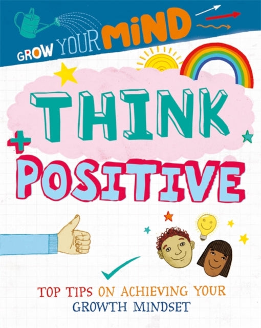 Book cover of: Grow Your Mind: Think Positive. By: Alice Harman