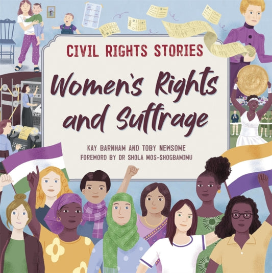 Book cover of: Civil Rights Stories: Women's Rights and Suffrage. By: Kay Barnham