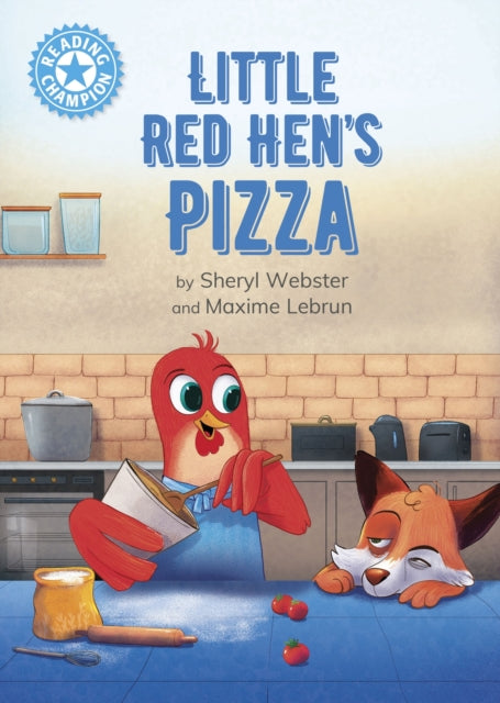 Book cover of: Reading Champion: Little Red Hen's Pizza. By: Sheryl Webster
