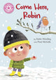 Book cover of: Reading Champion: Come Here, Robin. By: Katie Woolley