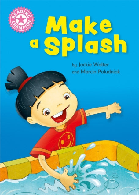 Book cover of: Reading Champion: Make a Splash. By: Jackie Walter