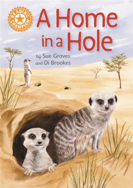 Book cover of: Reading Champion: A Home in a Hole. By: Sue Graves