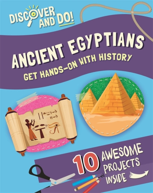 Book cover of: Discover and Do: Ancient Egyptians. By: Franklin Watts