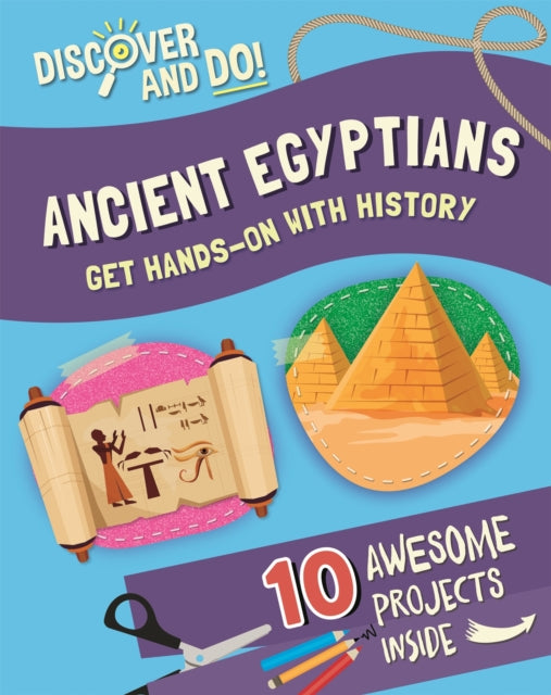 Book cover of: Discover and Do: Ancient Egyptians. By: Jane Lacey