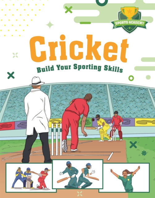 Book cover of: Sports Academy: Cricket. By: Chris Oxlade