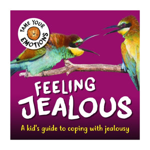 Tame Your Emotions: Feeling Jealous