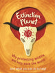 Book cover of: Extinction Planet. By: Anna Claybourne