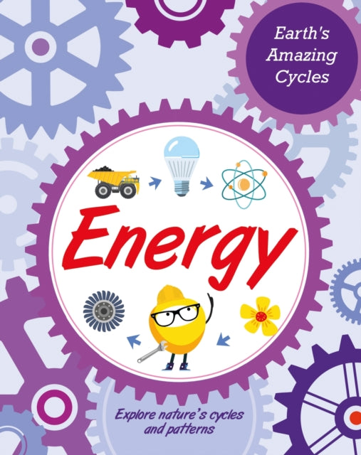 Book cover of: Earth's Amazing Cycles: Energy. By: Jillian Powell