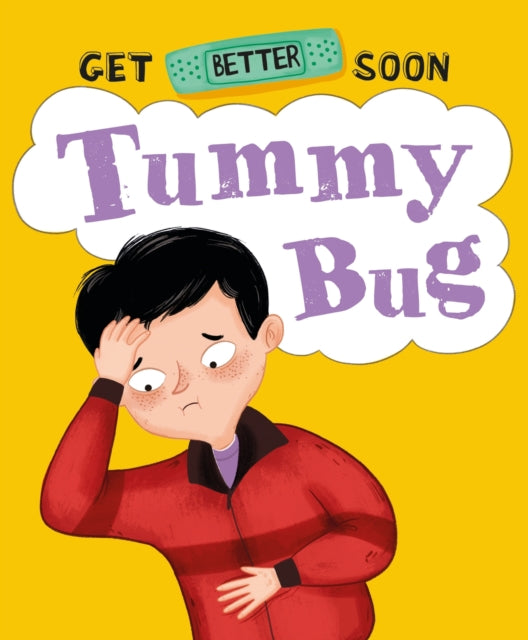 Book cover of: Get Better Soon!: Tummy Bug. By: Anita Ganeri