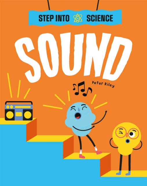 Book cover of: Step Into Science: Sound. By: Peter Riley