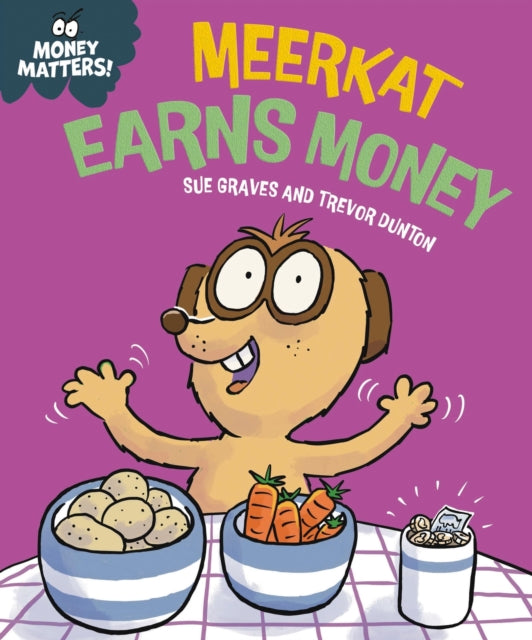 Book cover of: Money Matters: Meerkat Earns Money. By: Sue Graves