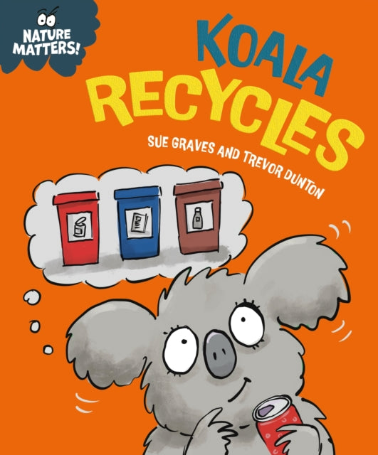 Book cover of: Nature Matters: Koala Recycles