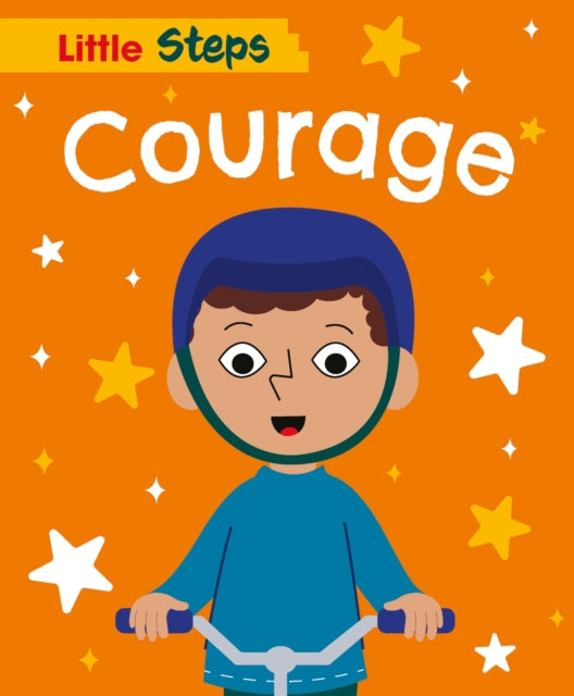 Little Steps: Courage 9781445187488 Kay Barnham