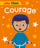 Little Steps: Courage 9781445187488 Kay Barnham