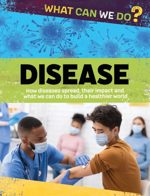 Book cover of: What Can We Do?: Disease. By: Alex Woolf