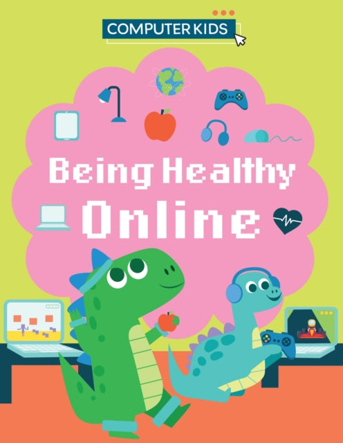 Book cover of: Computer Kids: Being Healthy Online